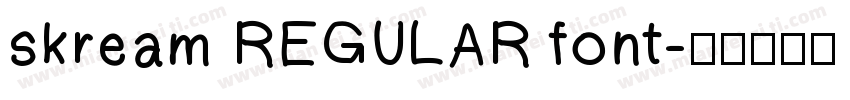 skream REGULAR font字体转换